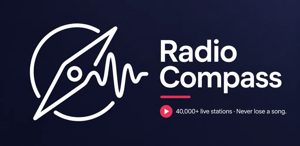 Radio Compass — 40,000+ live stations. Never lose a song.